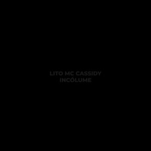 Lito MC Caasidy – Incólume